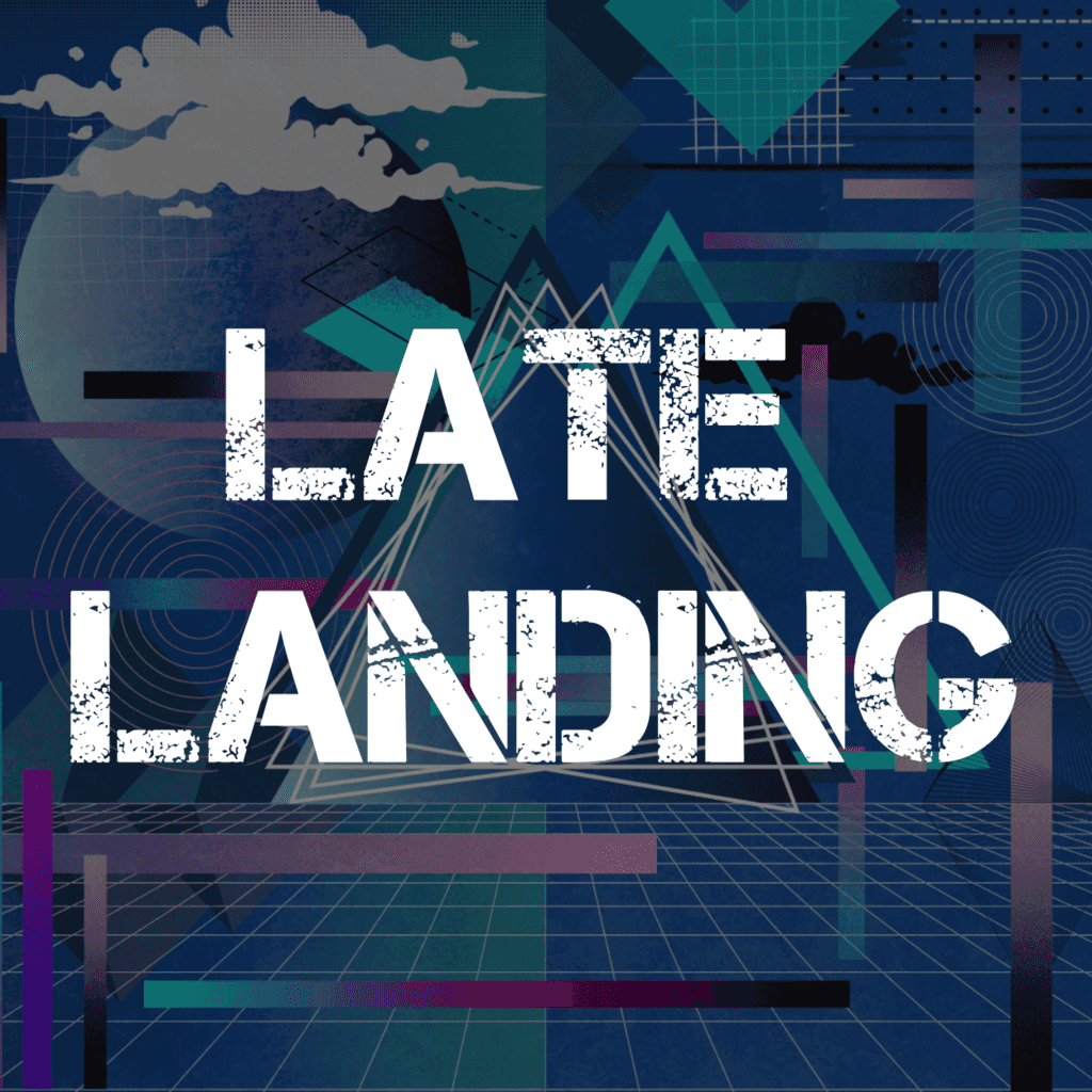 Late Landing