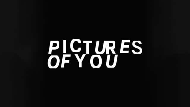 Pictures of You