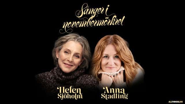Helen Sjöholm & Anna Stadling