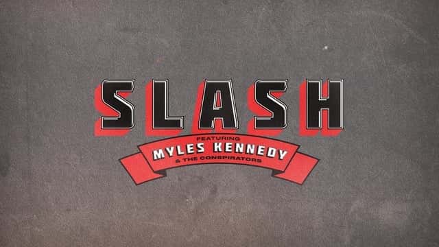 Slash Feat. Myles Kennedy And The Conspirators