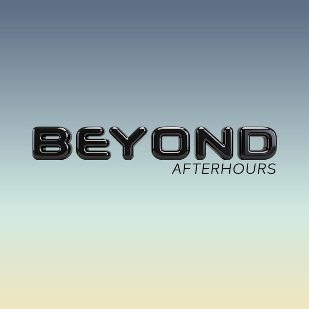 Beyond After Hours