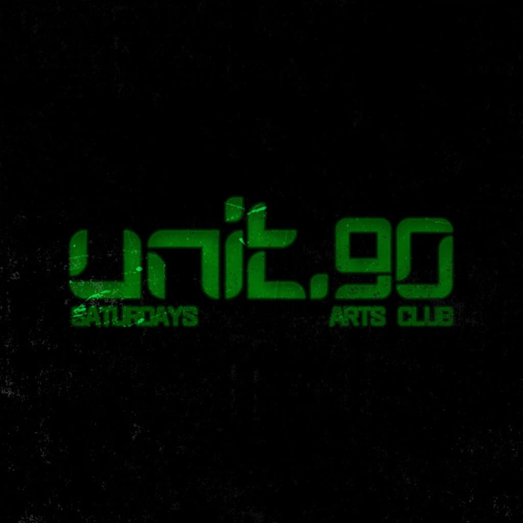 Unit.90 Saturdays @ Arts Club