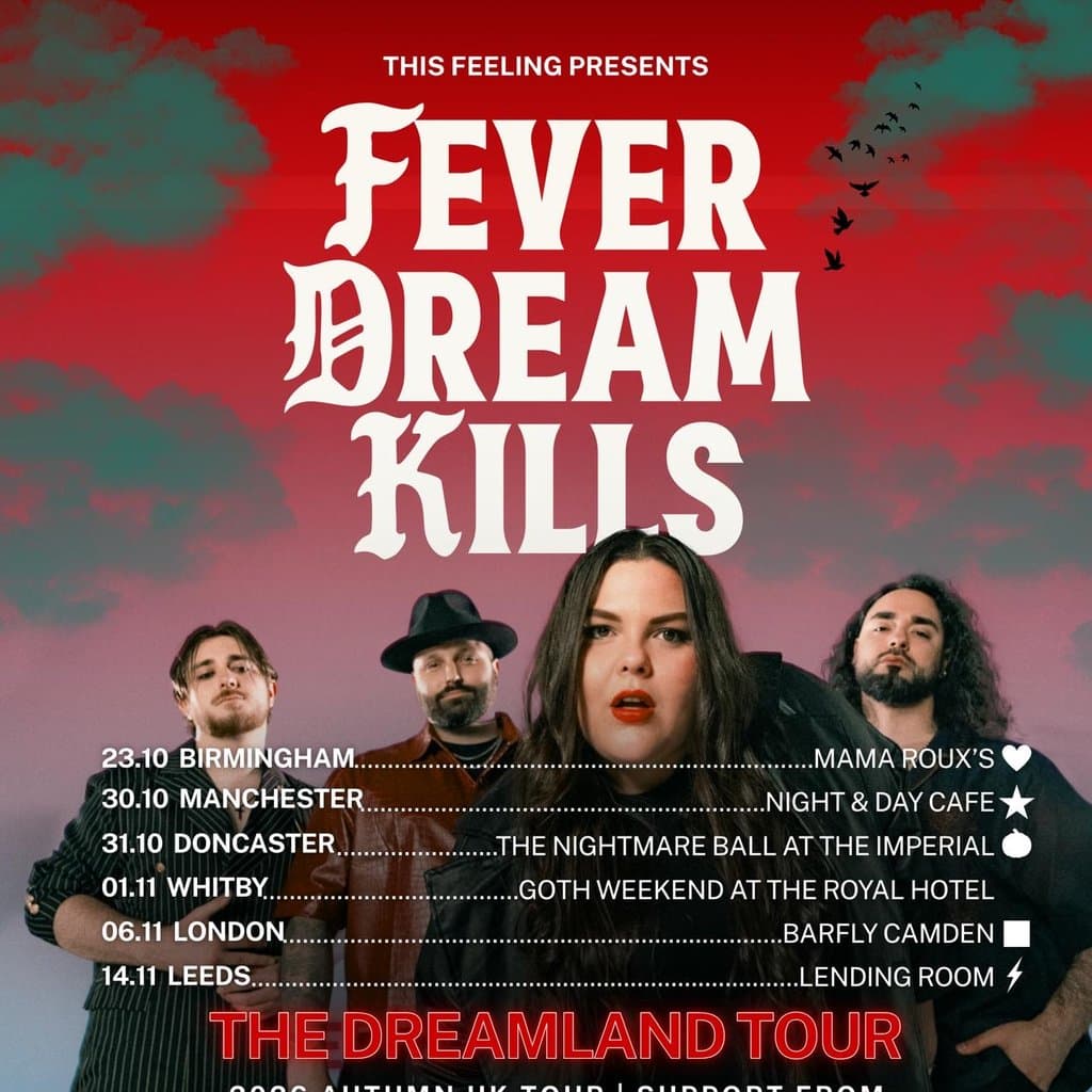 Fever Dream Kills - Leeds