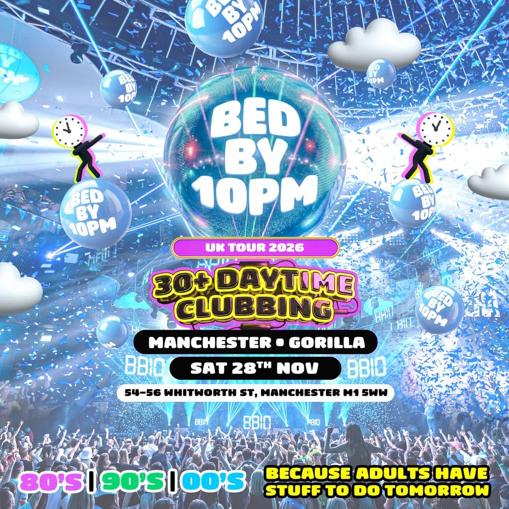 Bed By 10pm - Manchester
