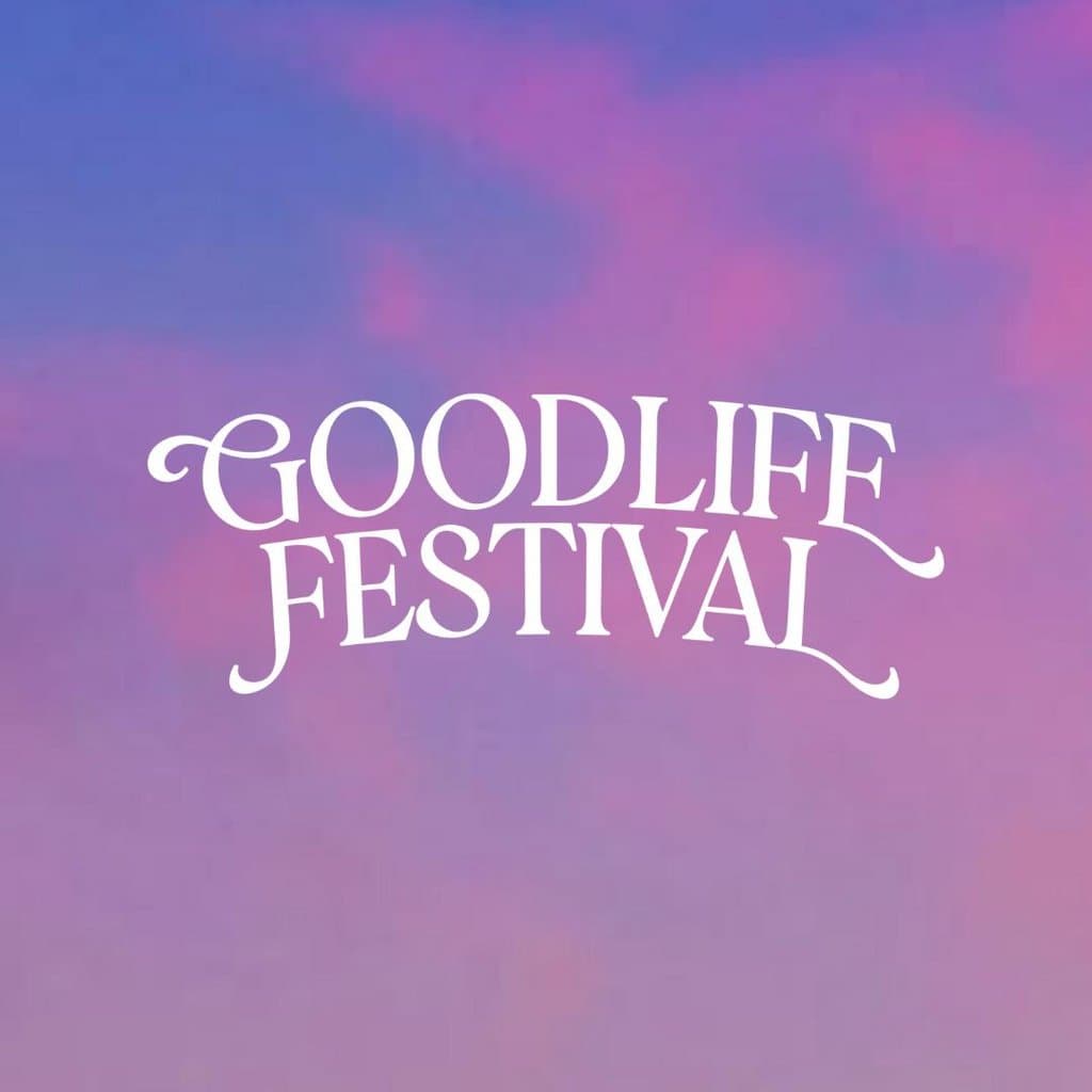 Goodlife Festival 2027