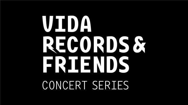 Vida Records & Friends
