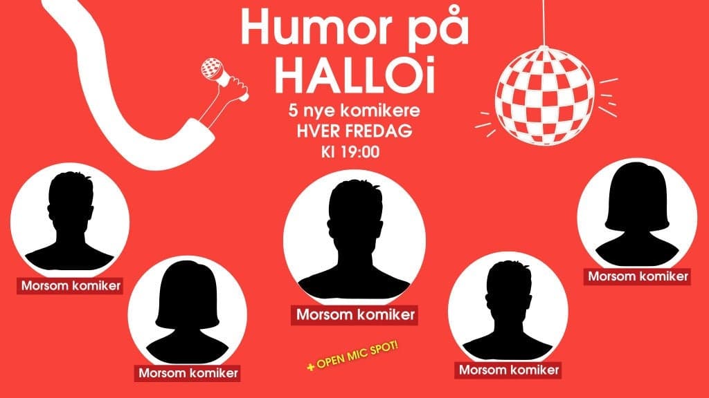 HUMOR PÅ HALLOI - STANDUP MED 5 NYE KOMIKERE HVER UKE