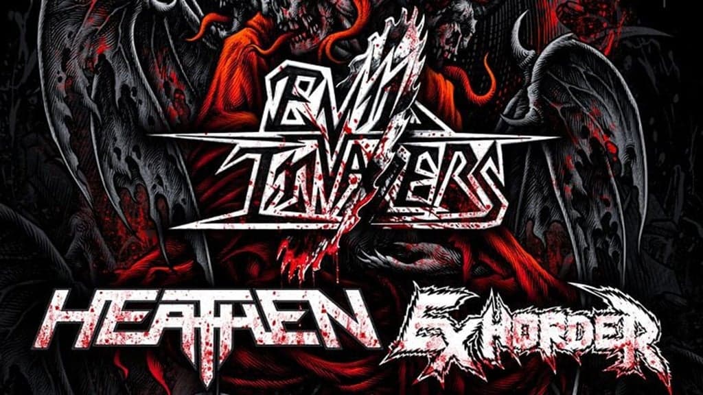 Evil Invaders + Heathen + Exhorder