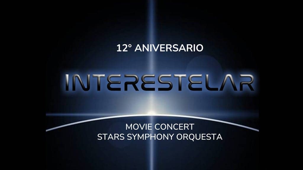 Interestelar 12° Aniversario Movie Concert