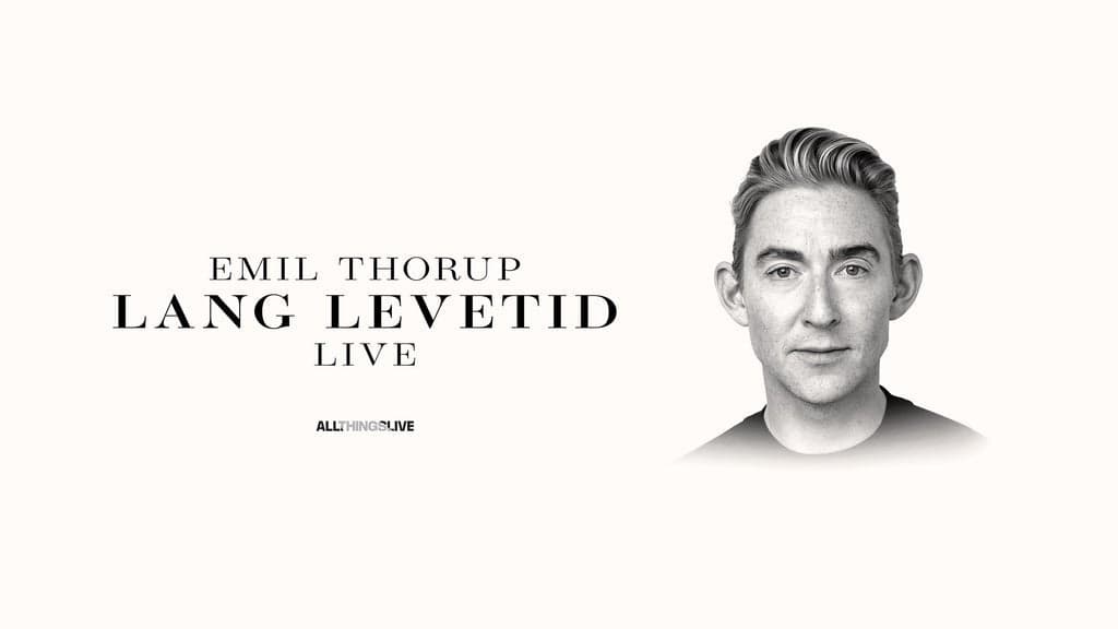 EMIL THORUP – LANG LEVETID LIVE