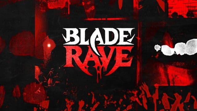 Blade Rave (18+)