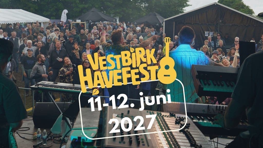 Vestbirk Havefest 2027 - 2 dages billet - 11-12 juni 2027