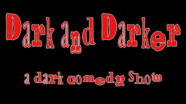 Dark and Darker