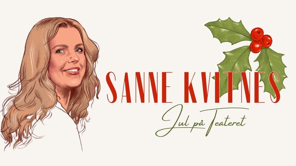 Ekstraforestilling! Sanne Kvitnes: Jul på Teatret