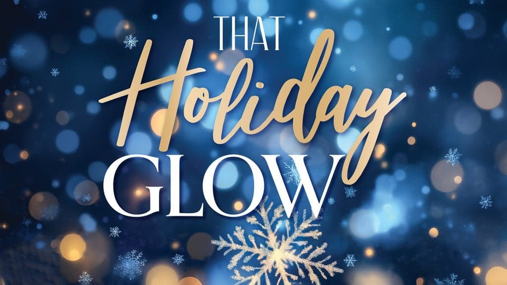 MODERN MEN PRESENTS: That Holiday Glow