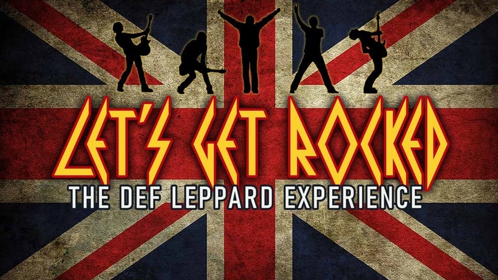 Let's Get Rocked: The Def Leppard Experience vs. Poisonous Crue