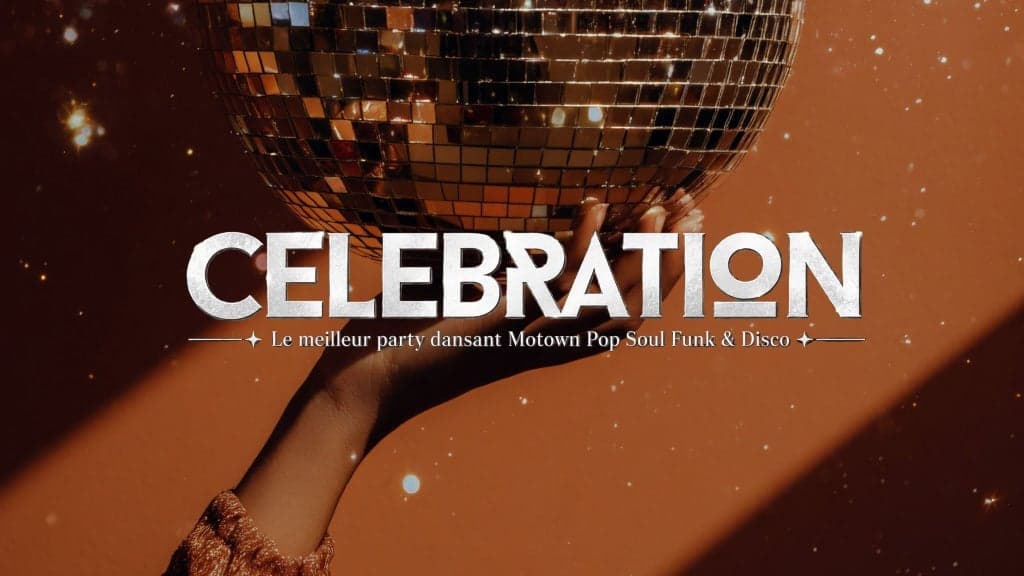CÉLÉBRATION- Le meilleur party dansant Motown Pop Soul Funk & Disco