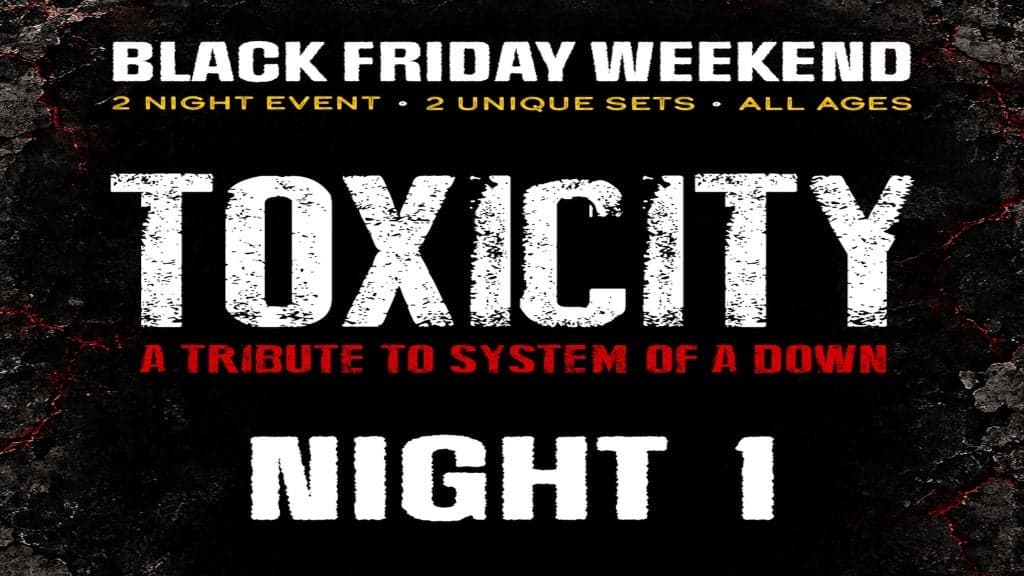 Toxicity (System Of A Down Tribute) Black Friday Show