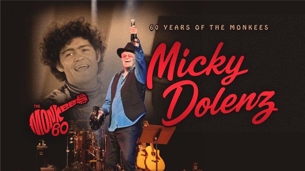 Micky Dolenz - 60 YEARS OF THE MONKEES