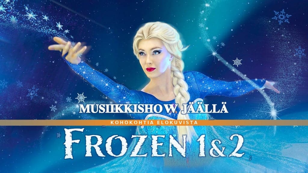 FROZEN 1 & 2 - MUSIC SHOW ON ICE