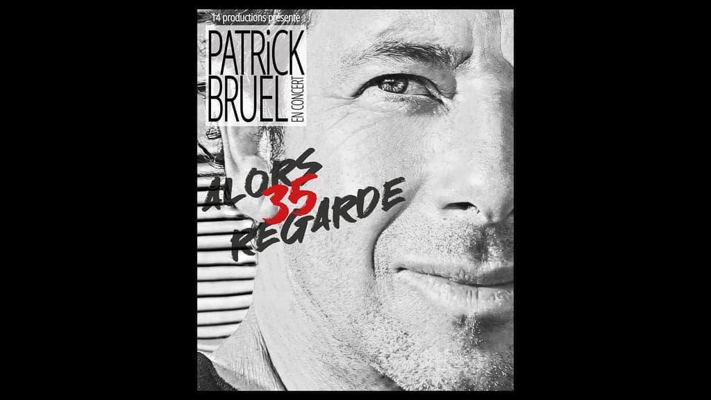 Patrick Bruel - Alors Regarde 35