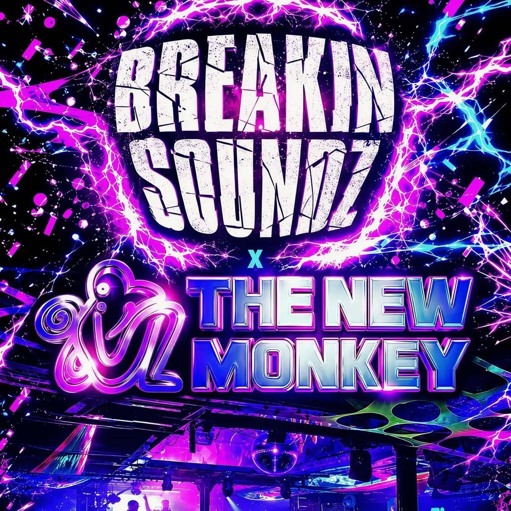 Breakin Soundz x The New Monkey