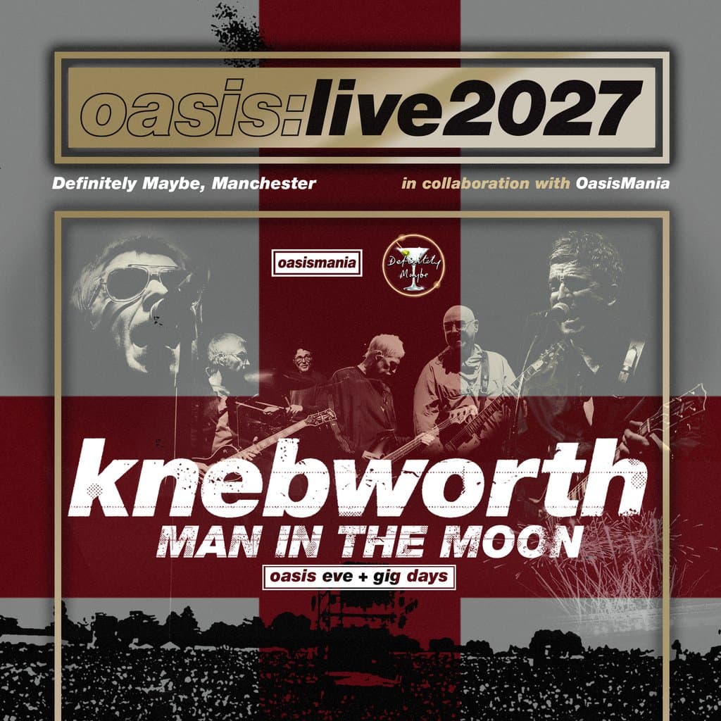 Oasis Live '27 - Knebworth - Oasis Gig Days - Click for dates!