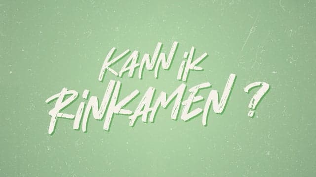 Kann ik rinkamen?