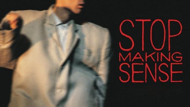 Stop Making Sense