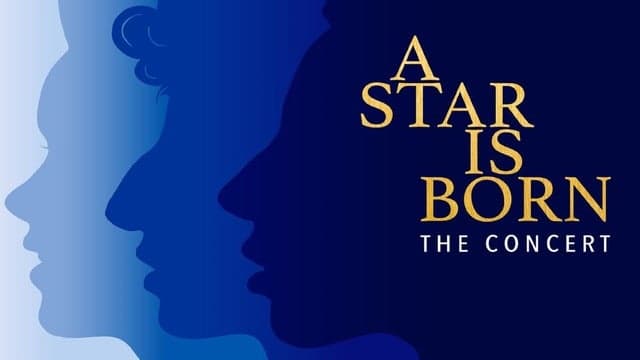 A Star is Born: The Concert