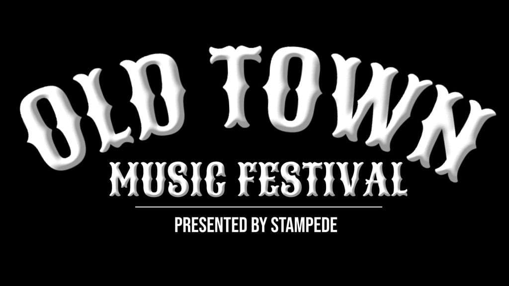 Old Town Music Festival Presented by Stampede - Day 1